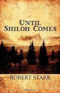Until Shiloh Comes