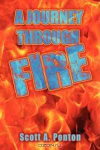 A Journey Through Fire