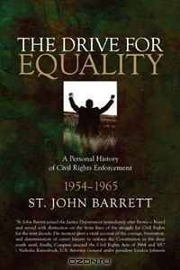 The Drive for Equality: A Personal History of Civil Rights Enforcement: 1954-1965