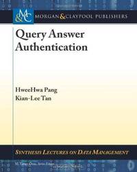 Query Answer Authentication (Synthesis Lectures on Data Management)