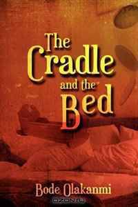 The Cradle And The Bed