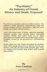 "Psychiatry" An Industry of Greed, Misery and Death: Exposed!