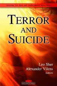 Terror and Suicide (Terrorism, Hot Spots and Conflict-Related Issues Series)