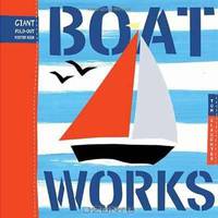 Boat Works (Giant Fold-Out Books)