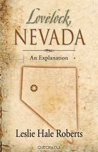 LOVELOCK, NEVADA: An Explanation