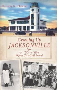 Growing Up Jacksonville: A 