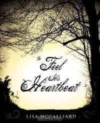 To Feel His heartbeat