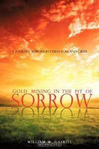 Gold Mining in the Pit of Sorrow