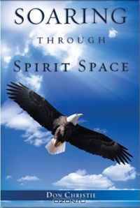 Soaring Through Spirit Space