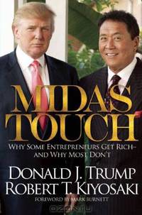 Midas Touch: Why Some Entrepreneurs Get Rich-And Why Most Don