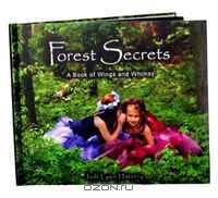 Forest Secrets - A Book of Wings and Whimsy