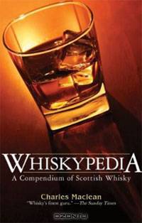 Whiskypedia: A Compendium of Scottish Whisky