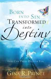 Born into Sin, Transformed into Destiny