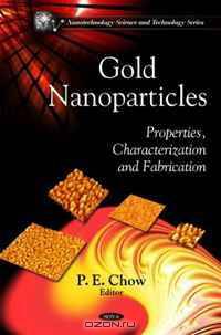 Gold Nanoparticles: Properties, Characteriztion and Fabrication