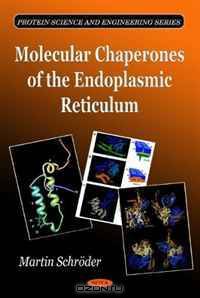Molecular Chaperones of the Endoplasmic Reticulum
