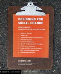 Designing For Social Change: Strategies for Community-Based Graphic Design (Design Briefs)