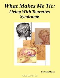 What Makes Me Tic: Living With Tourette