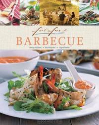 Barbecue: Easy Recipes, Techniques, Ingredients (Food for Friends)