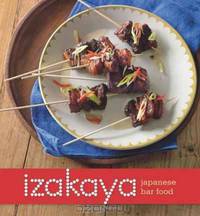 Izakaya: Japanese Bar Food (Cookery)
