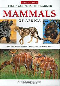 Field Guide to Larger Mammals of Africa