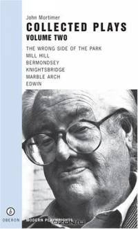 Mortimer: Collected Plays Volume Two