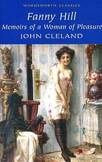 Fanny Hill: Memoirs of a Woman of Pleasure