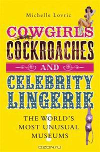 Cowgirls, Cockroaches and Celebrity Lingerie: The World