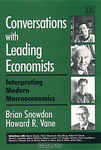 Conversations With Leading Economists : Interpreting Modern Macroeconomics