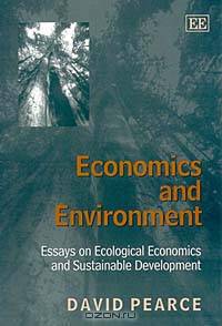 Economics and Environment: Essays on Ecological Economics and Sustainable Development
