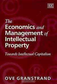 The Economics and Management of Intellectual Property