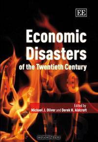 Economic Disasters of the Twentieth Century