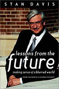Lessons from the Future: Making Sense of a Blurred World from the World