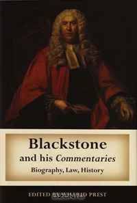 Blackstone and His Commentaries: Biography, Law, History