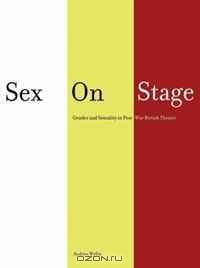Sex on Stage: Gender and Sexuality in Post-War British Theatre