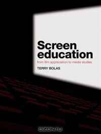 Screen Education: From Film Appreciation to Media Studies