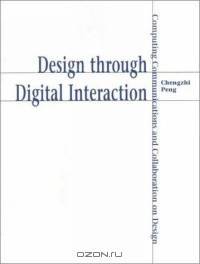Design Through Digital Interaction: Computing Communications and Collaboration on Design