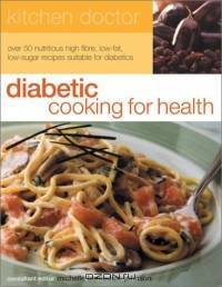 Diabetic Cooking for Health: Kitchen Doctor Series (Kitchen Doctor Series)