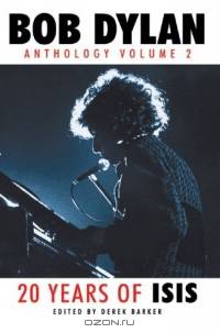 Bob Dylan: Anthology Volume 2: 20 Years of Isis