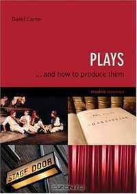 Plays: . . . And How to Produce Them