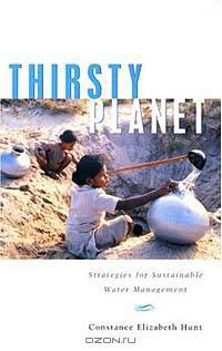 Thirsty Planet: Strategies for Sustainable Water Management