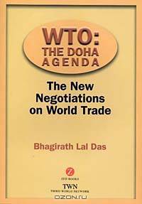 WTO: The Doha Agenda: The New Negotiations on World Trade