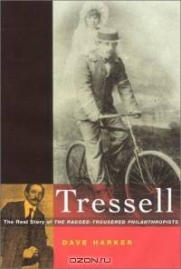 Tressell : The Real Story of 
