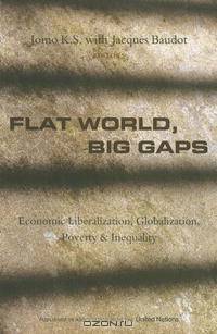 Flat World, Big Gaps: Economic Liberalization, Globalization and Inequality