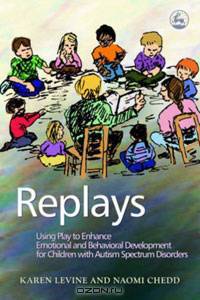 Replays: Using Play to Enhance Emotional And Behavioral Development for Children With Autism Spectrum Disorder