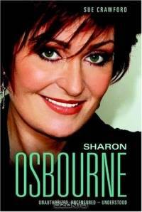 Sharon Osbourne: Unauthorized, Uncensored - Understood