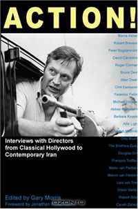 Action!: Interviews with Directors from Classical Hollywood to Contemporary Iran (Anthem Art and Culture)
