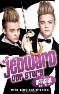Jedward: Our Story: The Official Biography