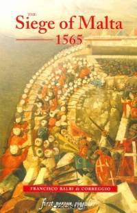 The Siege of Malta, 1565: Translated from the Spanish Edition of 1568 (First Person Singular) (First Person Singular)