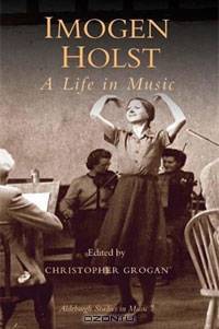 Imogen Holst: A Life in Music