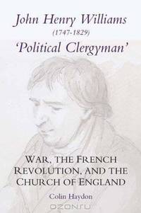 John Henry Williams (1747-1829): `Political Clergyman